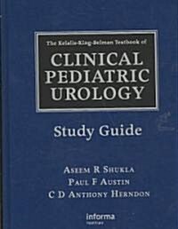 The Kelalis-King-Belman Textbook of Clinical Pediatric Urology Study Guide (Hardcover)