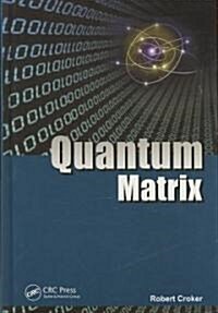 Quantum Matrix (Hardcover)