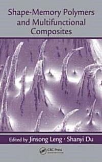 Shape-Memory Polymers and Multifunctional Composites (Hardcover)