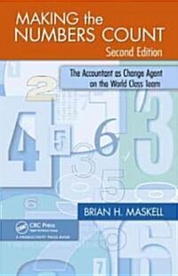Making the Numbers Count: The Accountant as Change Agent on the World-Class Team (Hardcover, 2)