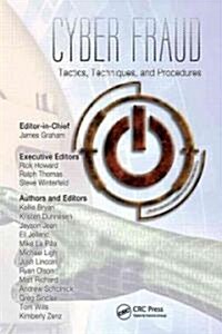 Cyber Fraud : Tactics, Techniques and Procedures (Hardcover)