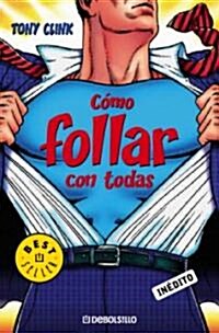 Como Follar Con Todas (Paperback)