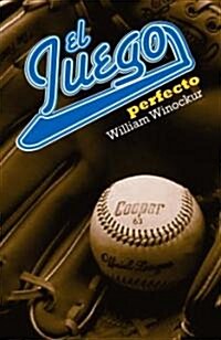 El Juego Perfecto/ The Perfect Game (Paperback)