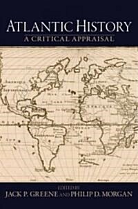 Atlantic History: A Critical Appraisal (Hardcover)