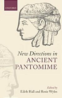 New Directions in Ancient Pantomime (Hardcover)