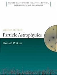 Particle Astrophysics, Second Edition (Hardcover, 2 Revised edition)
