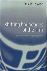 Shifting Boundaries of the Firm : Japanese Company - Japanese Labour (Paperback)