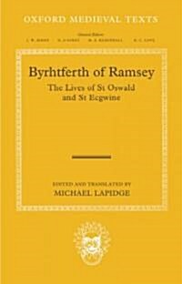 Byrhtferth of Ramsey : The Lives of St Oswald and St Ecgwine (Hardcover)