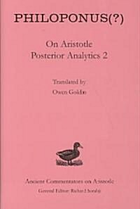 Philoponus : On Aristotle Posterior Analytics 2 (Hardcover)