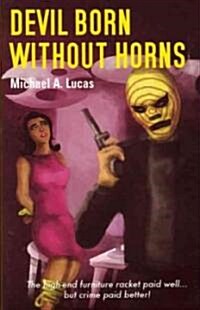 Devil Born without Horns (Paperback)