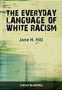 Everyday Language of White Rac (Paperback)