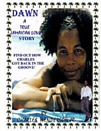 Dawn A True Jamaican Love Story (Paperback)