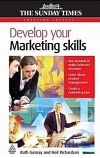 Develop Your Marketing Skills (Paperback)