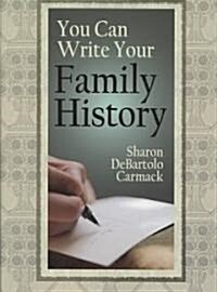 You Can Write Your Family History (Paperback)
