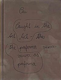 Caught in the Act (Hardcover)