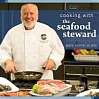 Cooking with the Seafood Steward (Hardcover)