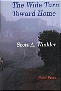 The Wide Turn Toward Home (Paperback, 1st)