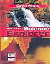 Science Explorer C2009 Book H Student Edition Earths Waters (Hardcover)