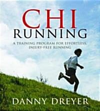 Chirunning: A Training Program for Effortless, Injury-Free Running (Audio CD)