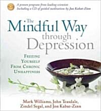 The Mindful Way Through Depression: Freeing Yourself from Chronic Unhappiness (Audio CD)