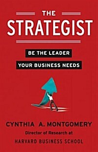 [중고] The Strategist : Be the Leader Your Business Needs (Paperback)