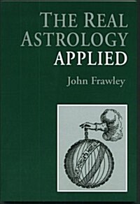 The Real Astrology Applied (Paperback)