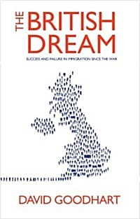 The British Dream : Successes and Failures of Post-war Immigration (Hardcover)