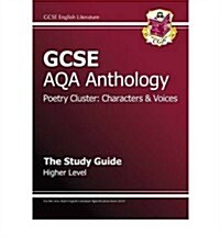 GCSE AQA Anthology Poetry Study Guide (Characters & Voices) Higher (A*-G Course) (Paperback)