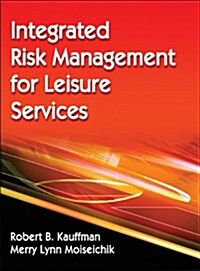 Integrated Risk Management for Leisure Services (Hardcover)