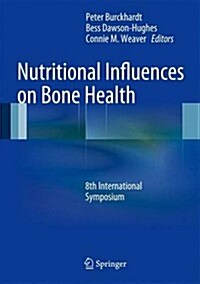 Nutritional Influences on Bone Health : 8th International Symposium (Hardcover, 2013 ed.)