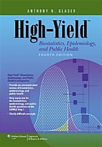 High-Yield Biostatistics, Epidemiology, & Public Health (Paperback, 4)