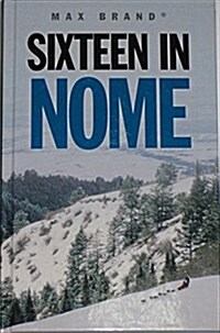 Sixteen in Nome (Hardcover)