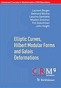 Elliptic Curves, Hilbert Modular Forms and Galois Deformations (Paperback, 2013)