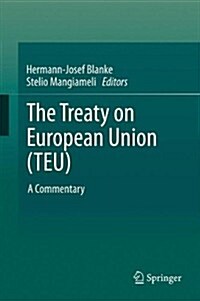 The Treaty on European Union (Teu): A Commentary (Hardcover, 2013)