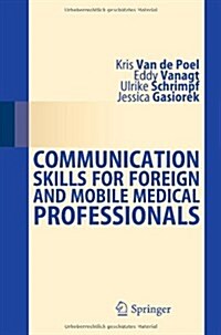 Communication Skills for Foreign and Mobile Medical Professionals (Paperback, 2013)