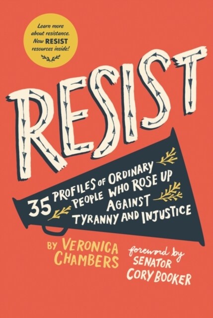 Resist: 40 Profiles of Ordinary People Who Rose Up Against Tyranny and Injustice (Paperback)