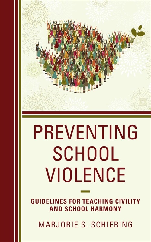 Preventing School Violence: Guidelines for Teaching Civility and School Harmony (Paperback)
