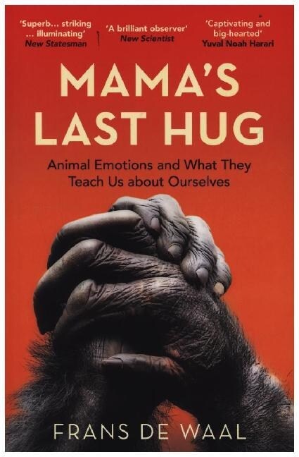 Mamas Last Hug : Animal Emotions and What They Teach Us about Ourselves (Paperback)
