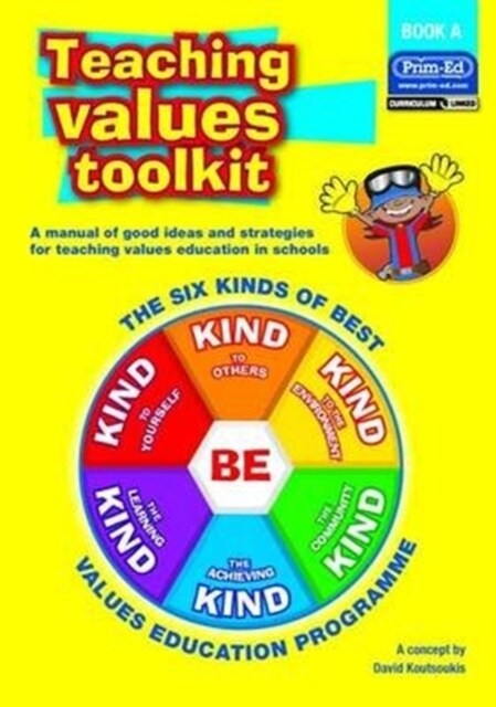 Teaching Values Toolkit : The Six Kinds of Best Values Education Programme (Paperback)