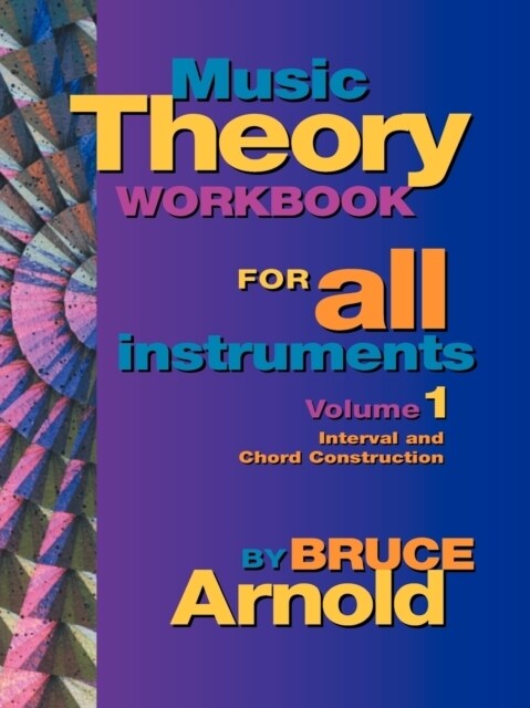 Music Theory Workbook for All Instruments, Volume One (Paperback)