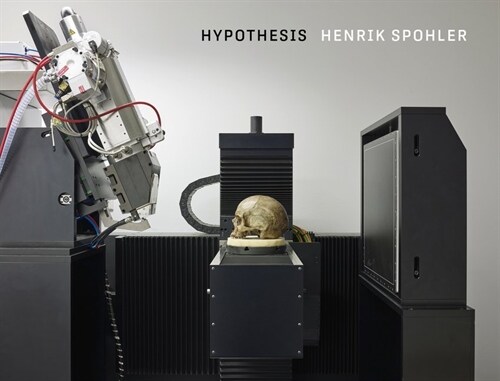 Henrik Spohler: Hypothesis (Hardcover)