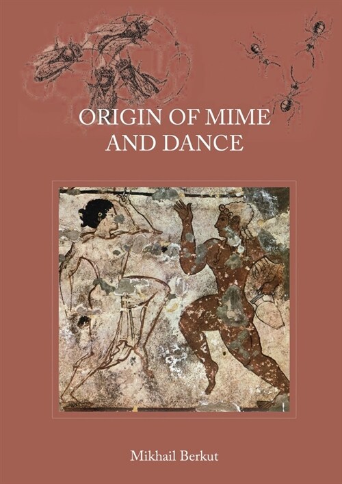 Origin of Mime and Dance (Paperback)