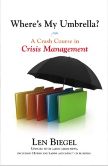 Wheres My Umbrella, a Crash Course in Crisis Management (Paperback)
