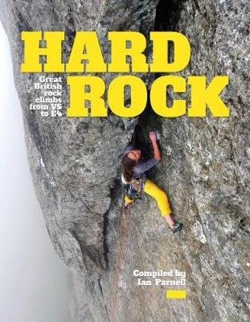 Hard Rock : Great British rock climbs from VS to E4 (Hardcover, New ed)