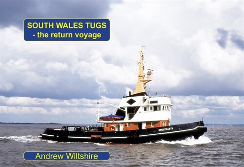 South Wales Tugs - The Return Voyage (Paperback)