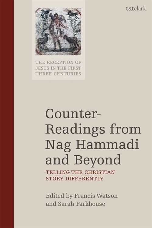 Telling the Christian Story Differently : Counter-Narratives from Nag Hammadi and Beyond (Hardcover)