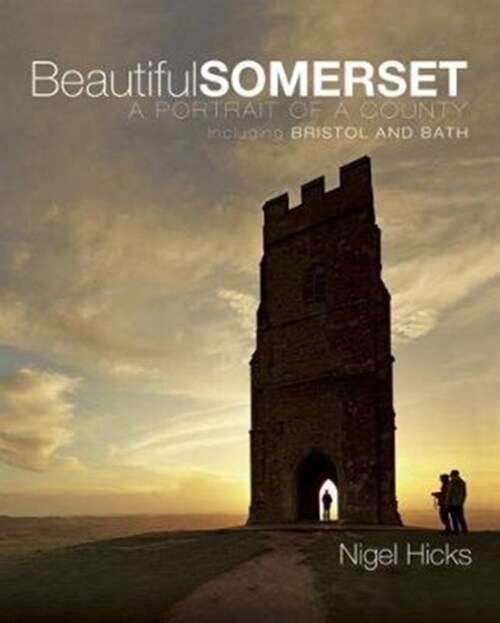 Beautiful Somerset : A Portrait of a County, including Bristol and Bath (Paperback)