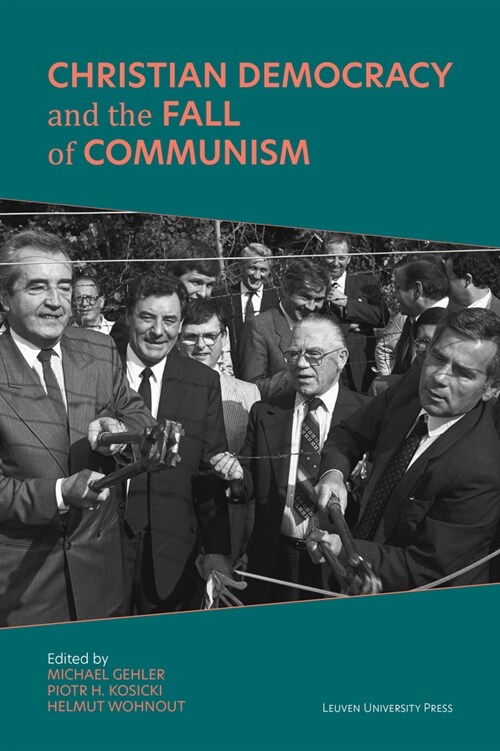 Christian Democracy and the Fall of Communism (Hardcover)