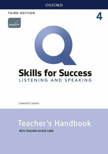 Q: Skills for Success: Level 4: Listening and Speaking Teachers Handbook with Teachers Access Card (Multiple-component retail product, 3 Revised edition)