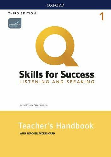 Q: Skills for Success: Level 1: Listening and Speaking Teachers Handbook with Teachers Access Card (Multiple-component retail product, 3 Revised edition)